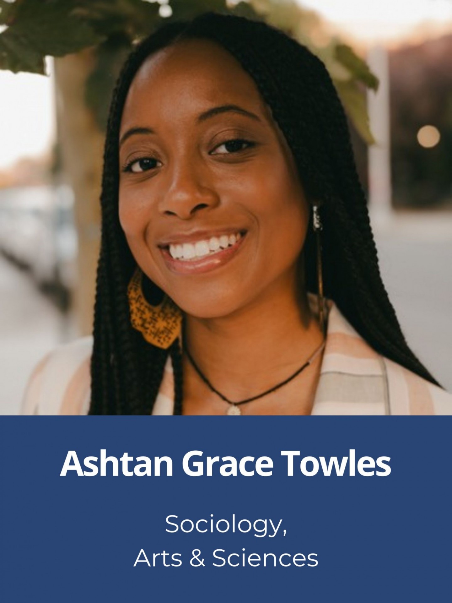 Ashtan Grace Towles, Sociology, Arts & Sciences