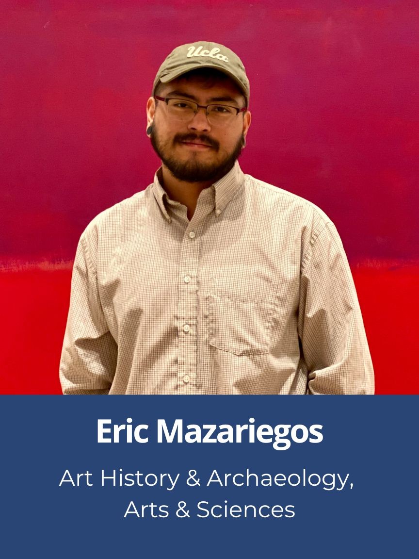 Eric Mazariegos, Art History & Archaeology, Arts & Sciences