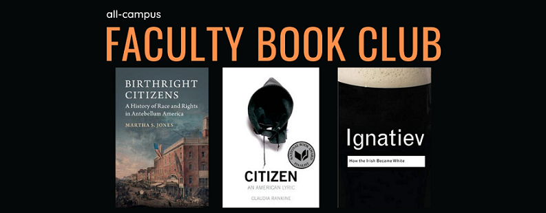 Covers of books with text Faculty Book Club - birthright citizens, citizen, how the irish became white