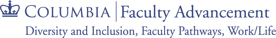 Columbia | Faculty Advancement, Diversity and Inclusion, Faculty Pathways, Work/Life
