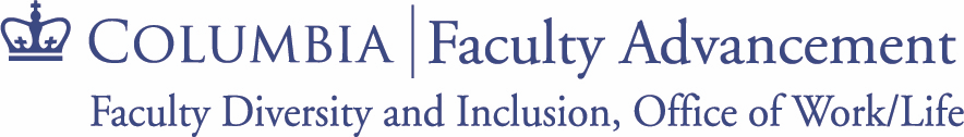 Columbia | Faculty Advancement, Faculty Diversity and Inclusion, Office of Work/Life