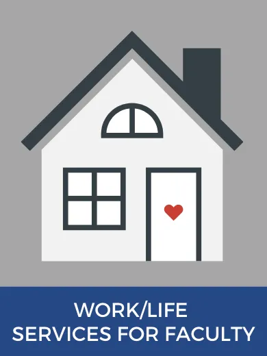Work life resources for faculty